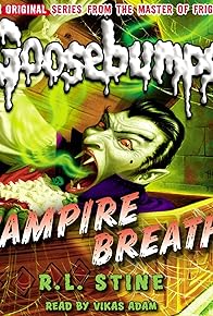 Primary photo for Goosebumps: Vampire Breath