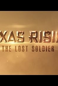 Primary photo for Texas Rising: The Lost Soldier