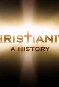 Primary photo for Christianity: A History