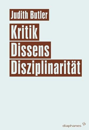 Bild des Verk�ufers f�r Kritik, Dissens, Disziplinarit�t (Unbedingte Universit�ten) zum Verkauf von Studibuch