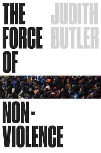 Beispielbild f�r The Force of Nonviolence: An Ethico-Political Bind zum Verkauf von WorldofBooks