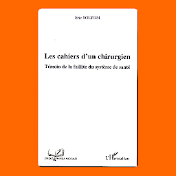 Image de l'icône Les cahiers d'un chirurgien: Témoin de la faillite du système de santé