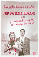 Pod dwiema kosami czyli przedśmiertne zapiski Żywotnego Mariana. Outlet