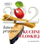 222 łatwe przepisy kuchni włoskiej. Outlet