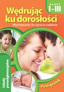 Wędrując ku dorosłości Wychowanie do życia w rodzinie Podręcznik 1-3. Outlet