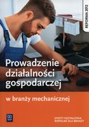 Prowadzenie działalności gospodarczej w branży mechanicznej Podręcznik do kształcenia zawodowego  -   WSiP  