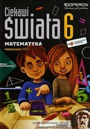 Ciekawi świata 6 Matematyka Podręcznik Część 1