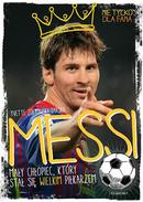 Messi. Mały chłopiec, który stał się wielkim piłkarzem (Ebook)  -  Egmont  