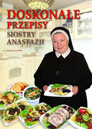 Doskonałe przepisy Siostry Anastazji  -   WAM  