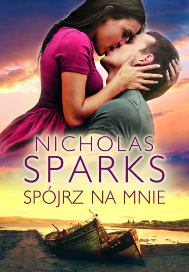 Spójrz na mnie - Nicholas Sparks