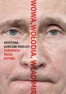 Wowa, Wołodia, Władimir. Tajemnice Rosji Putina (Ebook)