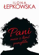 Pani mnie z kimś pomyliła (Ebook)