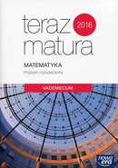 Teraz matura 2016 Matematyka Vademecum Poziom rozszerzony