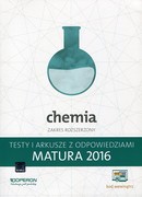 Chemia Matura 2016 Testy i arkusze z odpowiedziami Zakres rozszerzony