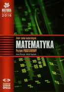 Matura 2016 Matematyka Zbiór zadań maturalnych Poziom podstawowy