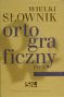 Wielki słownik ortograficzny PWN z zasadami pisowni i interpunkcji + CD