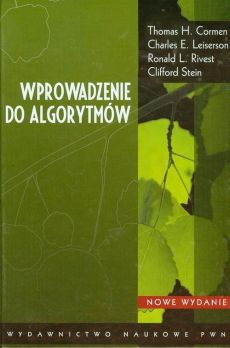 Wprowadzenie do algorytmów - Cormen Thomas H., Leiserson Charles E., Rivest Ronald L, Clifford Stein