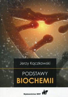 Podstawy biochemii - Jerzy Kączkowski