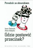 Gdzie postawić przecinek - Alina Gałązka