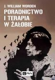 Poradnictwo i terapia w żałobie - J. William Worden