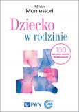 Dziecko w rodzinie - Maria Montessori